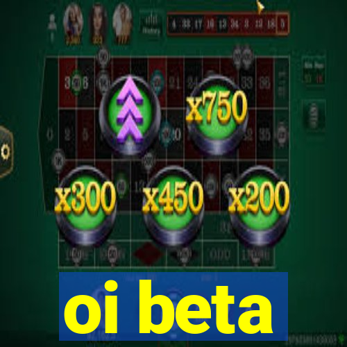 oi beta
